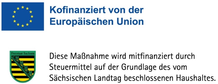 Kofinanziert von der Europaischen Union.Maßnahme wird mitfinanziert durch Steuermittel auf der Grundlage des vom Sächsischen Landtag beschlossenen Haushaltes.